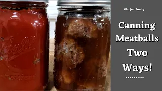 Canning 20 lbs of Meatballs Two Ways!
