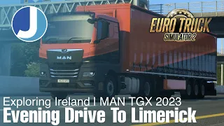 An Evening Drive In Ireland | Euro Truck Simulator 2 | Joe Ahead Logistics
