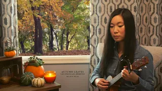 Autumn Leaves (Les Feuilles Mortes) - Melody Niche Ukulele and Vocals Cover