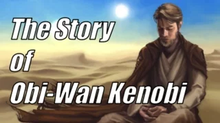 The Story of Obi-Wan Kenobi
