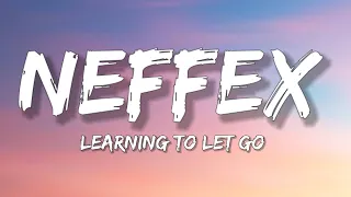 NEFFEX - Learning To Let Go [Lyrics] Sharp Tone