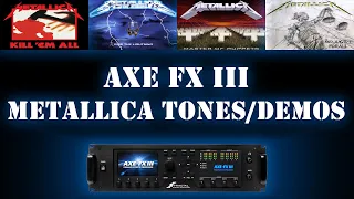 AXE-FX III METALLICA | Album Tones | Demos (Full)