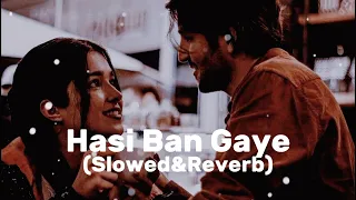 Hasi Ban Gaye(Slowed+Reverb)Lofi Song||Ami Mishra||Hamari Adhuri Kahani||#viral #lofisong #foryou