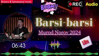 Murod Norov 2024 "Barsi-Barsi+buxorocha" (Audio) 😱👍👍🎵🎵💣#buxoro #azart #usul_buxoro