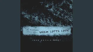 Whole Lotta Lovin' (Bad Royale Remix)