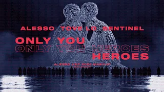 Alesso & Sentinel X Tove Lo - Only You X Heroes (Alesso UMF 2022 Mashup)