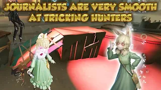 Journalists Are Very Smooth At Tricking Hunters | Identity V | 第五人格 | アイデンティティV | Journalist