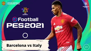 Pro Evolution Soccer 2021 Mobile | FC Barcelona vs Italy | Tiki - Taka Gameplay