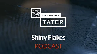 Podcast: Shiny Flakes | Die Spur der Täter | MDR