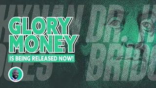 Glory MONEY Is Being Released NOW! Watch this!