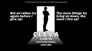 CLEVA CRISS: CLEVA CUM IN (RAPTURE REMIX)