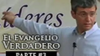 El Evangelio Verdadero (Parte 3) - Paul Washer