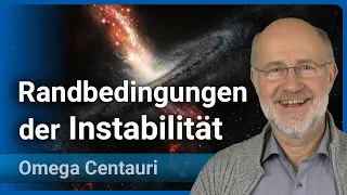 Harald Lesch: Omega Centauri (8) • Randbedingungen • Instabilität • Kollaps • Selbstorganisation