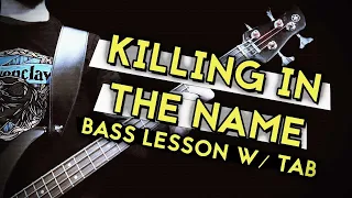 Rage Against The Machine - Killing in the Name (Bass Lesson w/tab)