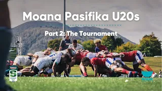 Moana Pasifika U20s - Part 2: The Tournament