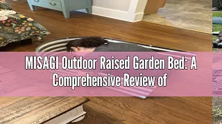 MISAGI Outdoor Raised Garden Bed: A Comprehensive Review of a Gardening Essential