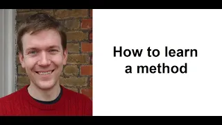 How to learn a method