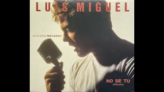 Luis Miguel - No Sé Tú (Karaoke)