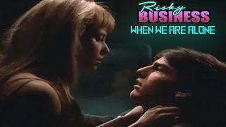 Don Dellpiero - When We Are Alone (Risky Business - Tom Cruise & Rebecca De Mornay)