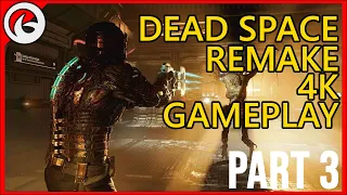 Dead Space Remake 4K PC Gameplay Part 3 - RTX 4090 24GB Ryzen 5900x | 4K 60FPS | Max Settings