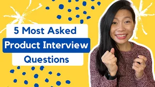 Top 5 Product Manager Interview Questions & How to Answer