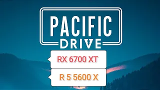 Pacific Drive Demo (QHD/ULTRA) - тест игры на RX 6700 XT/R 5 5600 X