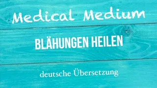 Anthony William: "BLÄHUNGEN HEILEN" deutsche Übersetzung