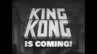 KING KONG IS COMING! 1933 Original Fantasy Trailer (1st Trailer)