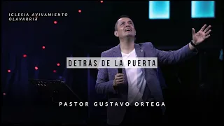 Detrás de la Puerta | Pastor Gustavo Ortega | Predica 2020