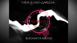 Nea & Nio Garcia - DIABLO (Bachata remix Dj Kach)