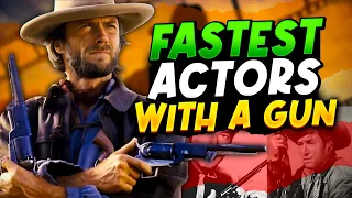 The 10 Fastest Actors with a Gun in Western History