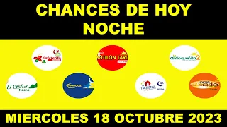 RESULTADOS CHANCES DE HOY MIERCOLES 18 OCTUBRE 2023 CHANCES NOCHE loterias de hoy resultados diarios