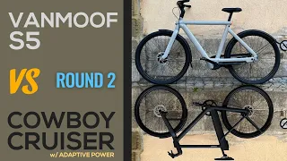 VanMoof S5 vs Cowboy Cruiser with Adaptive Power