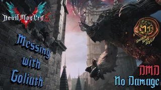 Devil May Cry 5 - Messing with Goliath - DMD No Damage - Parry That Beast Baby! (4K 60fps)
