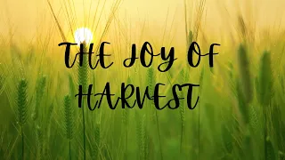 The Joy of Harvest - Abundance Prayers, Gratitude Prayers