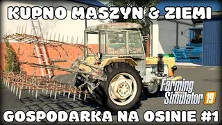 Gospodarka na Osinie #1 Kupno Maszyn i Ziemi - FS 19