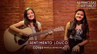 As Princesas do Sertanejo Gleidi e Geici - Sentimento Louco (Marília Mendonça Cover)