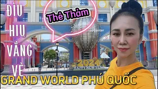 THÊ THẢM, ĐÌU HIU VẮNG VẺ RỒI GRAND WORLD PHÚ QUỐC SẼ ĐI VỀ ĐÂU?