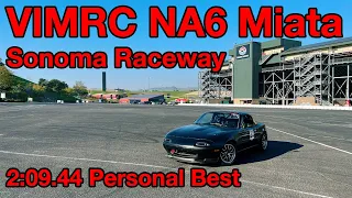 Sonoma Raceway || NA6 Miata || (old )2:09.4 Personal Best || 11/28/21