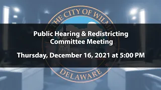 Redistricting Committee Meeting 12/16/2021