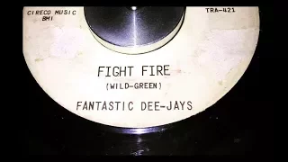 FANTASTIC DEE JAYS - FIGHT FIRE