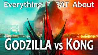 Everything GREAT About Godzilla vs. Kong!