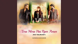 Tera Mera Hai Pyar Amar (From "Ishq Murshid")