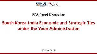 South Korea-India Economic and Strategic Ties Under the Yoon Administration (27 June 2022)