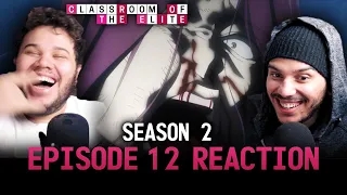 Classroom of the Elite Season 2 Episode 12 REACTION