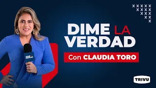 DIME LA VERDAD🗣️ con Claudia Toro