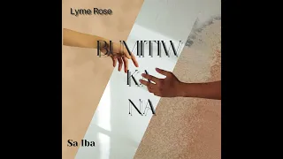 Lyme Rose - Bumitiw ka na