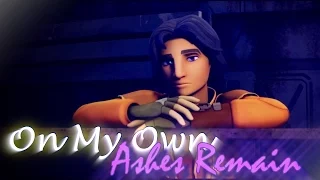 Star Wars Rebels  -  On my own  [ amv ]