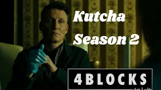 Kutcha Season 2 / 4 Blocks / Zusammenfassung