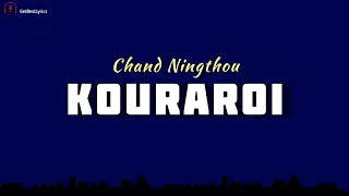 Kouraroi Lyrics - Chand Ningthou | Lanchenba Laishram | New Manipuri Sad Song 2021
